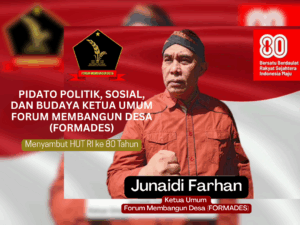 PIDATO POLITIK, SOSIAL, DAN BUDAYA KETUA UMUM FORUM MEMBANGUN DESA (FORMADES)